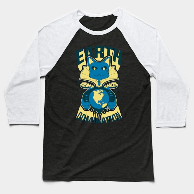 The Cat Earth Domination Baseball T-Shirt by sadpanda